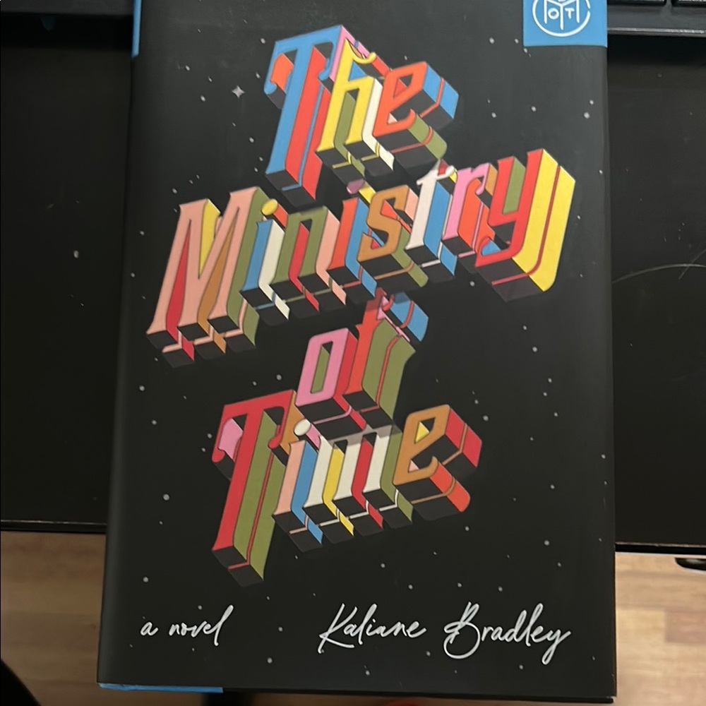 The Ministry of Time Novel by Kalane Bradley - Multicolor Cover